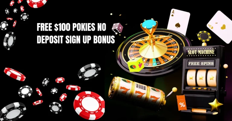 Free $100 Pokies No Deposit Sign Up Bonus
