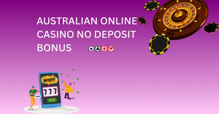 Australian Online Casino No Deposit Bonus
